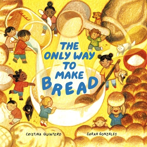 The Only Way to Make Bread (Hardcover)