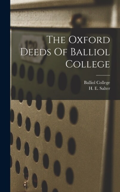 The Oxford Deeds Of Balliol College (Hardcover)