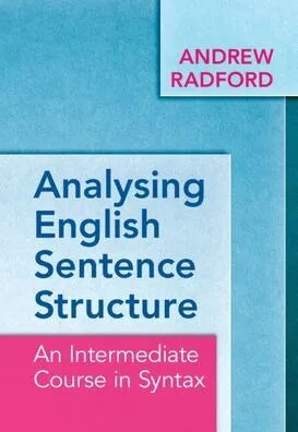 Analysing English Sentence Structure : An Intermediate Course in Syntax (Paperback)