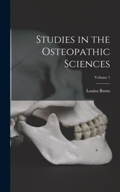Studies in the Osteopathic Sciences; Volume 1 (Hardcover)
