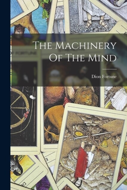 The Machinery Of The Mind (Paperback)
