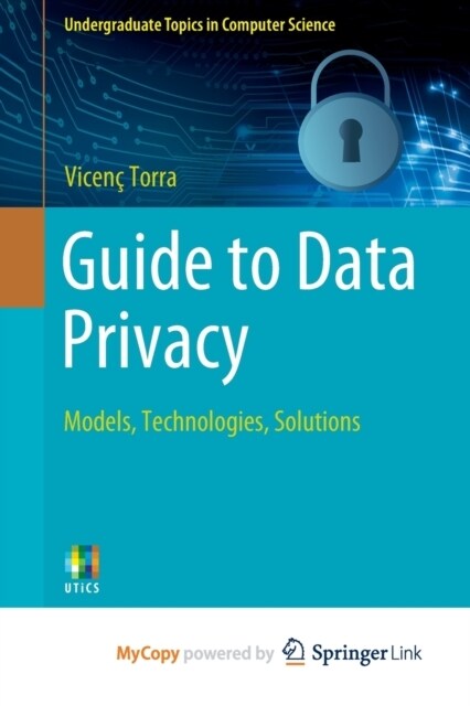 Guide to Data Privacy : Models, Technologies, Solutions (Paperback)