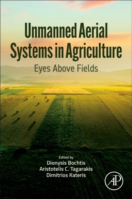 Unmanned Aerial Systems in Agriculture : Eyes Above Fields (Paperback)