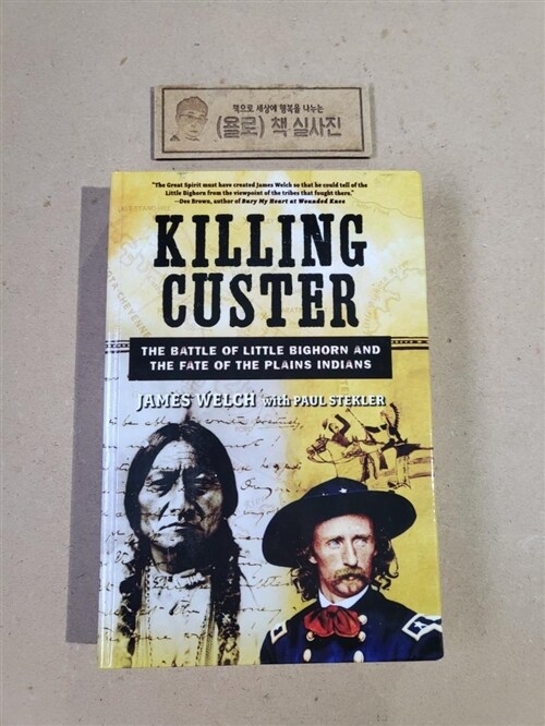 [중고] Killing Custer: The Battle of Little Bighorn and the Fate of the Plains Indians (Paperback)