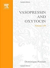 Vasopressin and Oxytocin: From Genes to Clinical Applications (Hardcover)