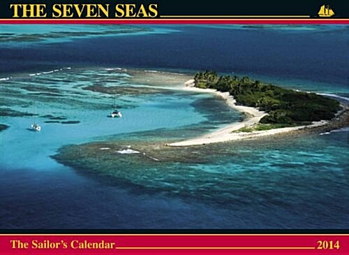 The Seven Seas 2014 Calendar (Paperback, Wall)