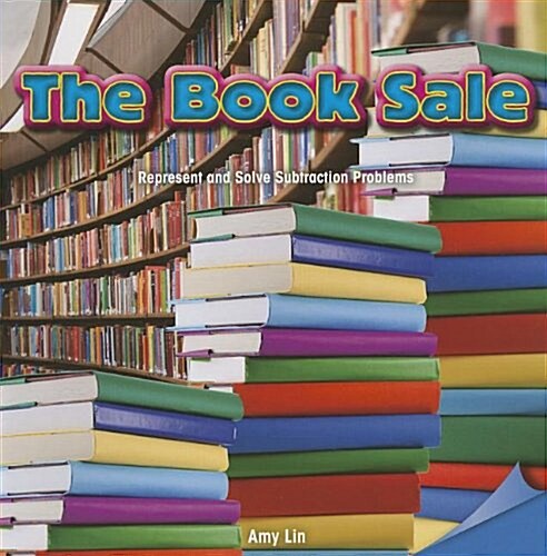 The Book Sale: Represent and Solve Subtraction Problems (Paperback)