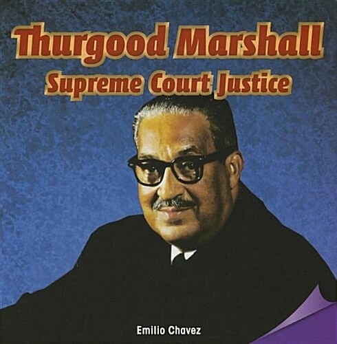 Thurgood Marshall: Supreme Court Justice (Paperback)