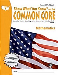 Swyk on the Common Core Math Gr 7, Student Workbook: Assessing Student Knowledge of the Common Core State Standards (Paperback)