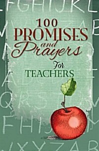 100 Promises and Prayers for Teachers (Hardcover)