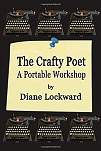 The Crafty Poet: A Portable Workshop (Paperback)