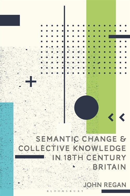 Semantic Change and Collective Knowledge in 18th Century Britain (Hardcover)