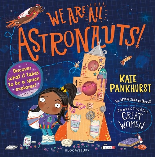 We Are All Astronauts : Discover what it takes to be a space explorer! (Hardcover)