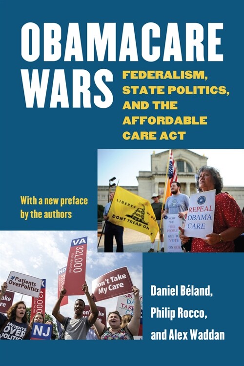 Obamacare Wars: Federalism, State Politics, and the Affordable Care ACT (Paperback)