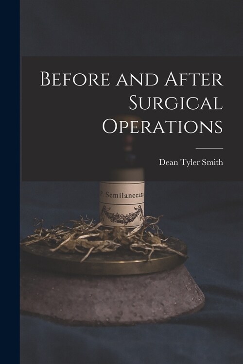 Before and After Surgical Operations (Paperback)