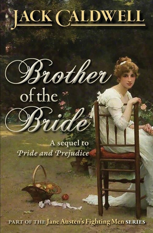 Brother of the Bride: Part of the Jane Austen Fighting Men Series (Paperback)