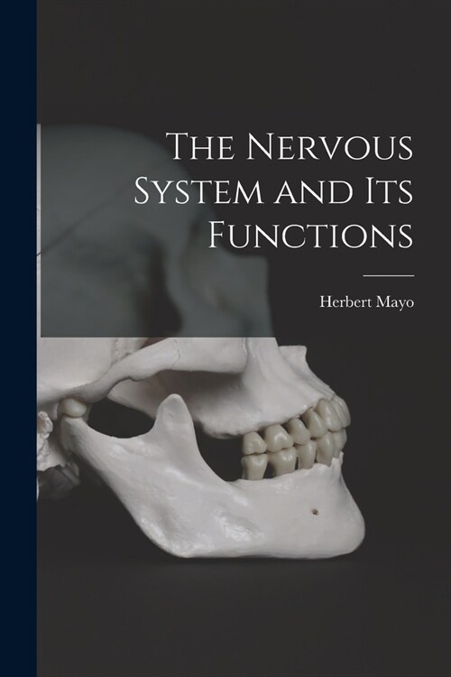 The Nervous System and Its Functions (Paperback)