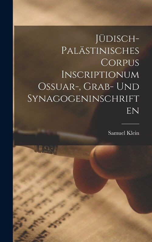 J?isch-Pal?tinisches Corpus Inscriptionum Ossuar-, Grab- und Synagogeninschriften (Hardcover)