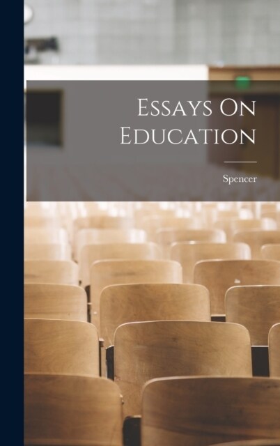 Essays On Education (Hardcover)