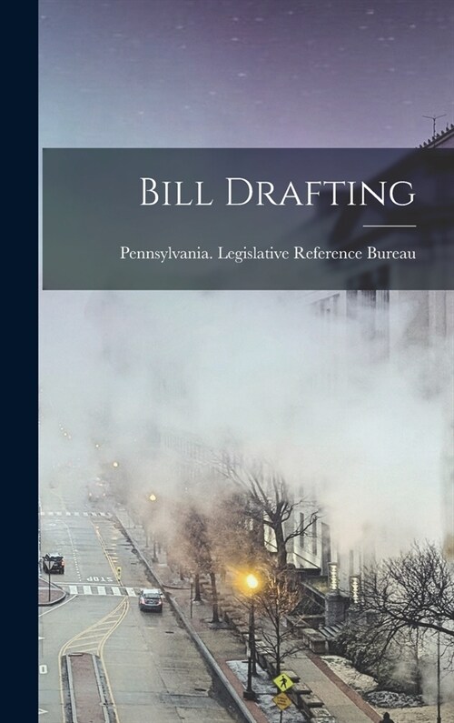 Bill Drafting (Hardcover)