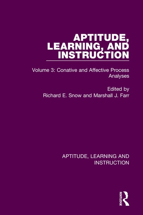 Aptitude, Learning, and Instruction : Volume 3: Conative and Affective Process Analyses (Paperback)