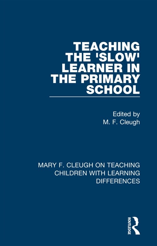 Teaching the Slow Learner in the Primary School (Paperback, 1)