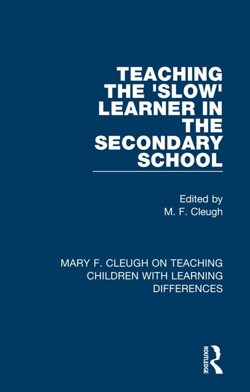 Teaching the Slow Learner in the Secondary School (Paperback, 1)