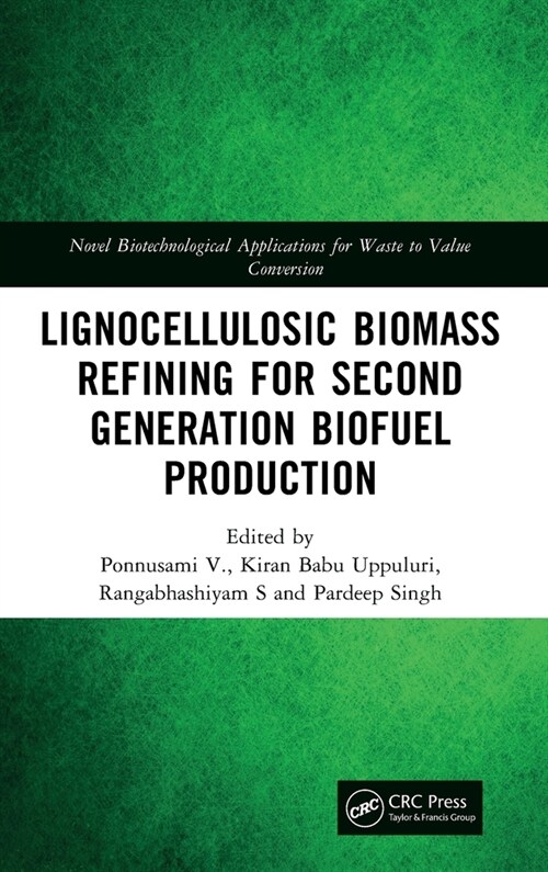 Lignocellulosic Biomass Refining for Second Generation Biofuel Production (Hardcover, 1)