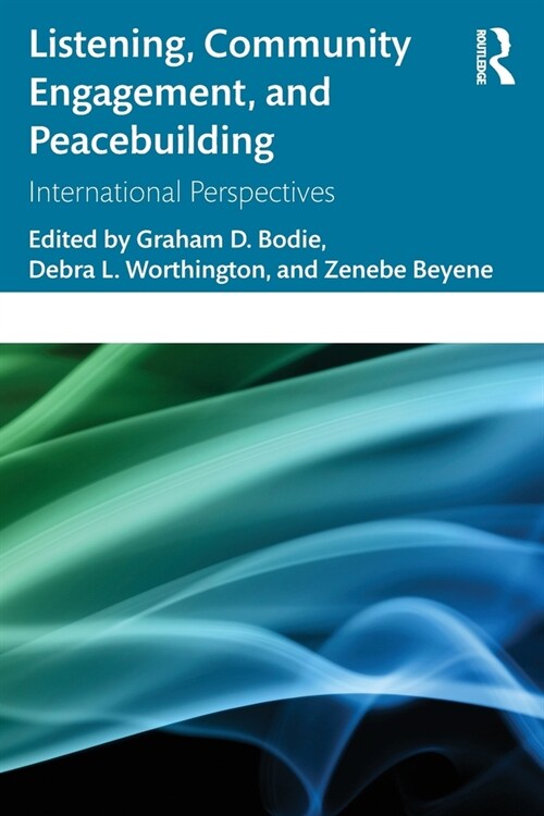 Listening, Community Engagement, and Peacebuilding : International Perspectives (Paperback)