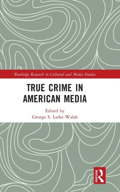 True Crime in American Media (Hardcover, 1)