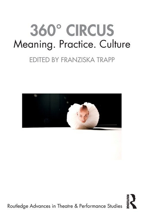 360° Circus : Meaning. Practice. Culture (Paperback)
