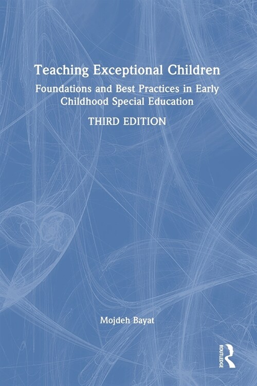 Teaching Exceptional Children : Foundations and Best Practices in Early Childhood Special Education (Hardcover, 3 ed)