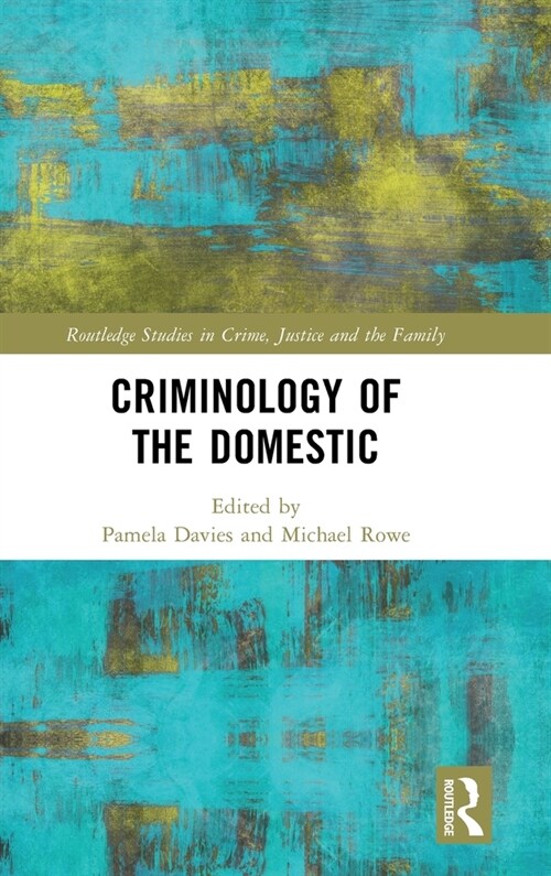 Criminology of the Domestic (Hardcover, 1)