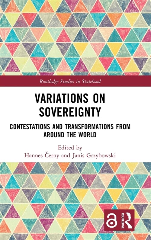 Variations on Sovereignty : Contestations and Transformations from around the World (Hardcover)