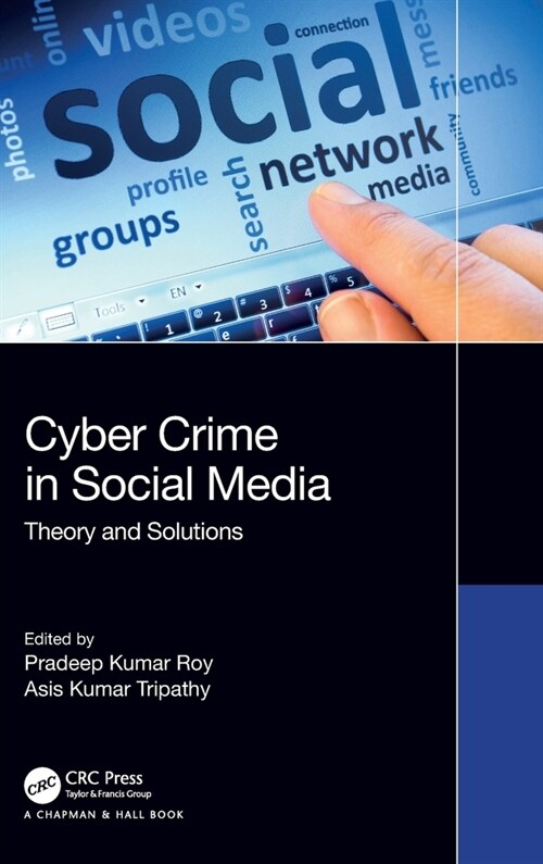 Cybercrime in Social Media : Theory and Solutions (Hardcover)