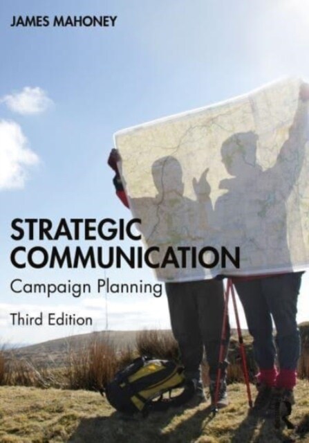 Strategic Communication : Campaign Planning (Paperback, 3 ed)