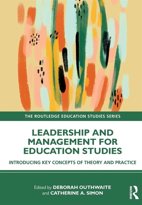 Leadership and Management for Education Studies : Introducing Key Concepts of Theory and Practice (Paperback)