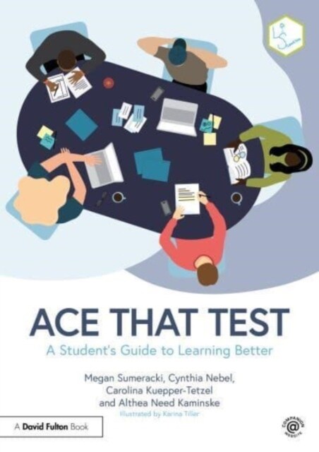 Ace That Test : A Student’s Guide to Learning Better (Paperback)