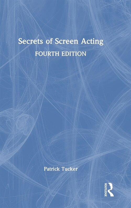 Secrets of Screen Acting (Hardcover, 4 ed)