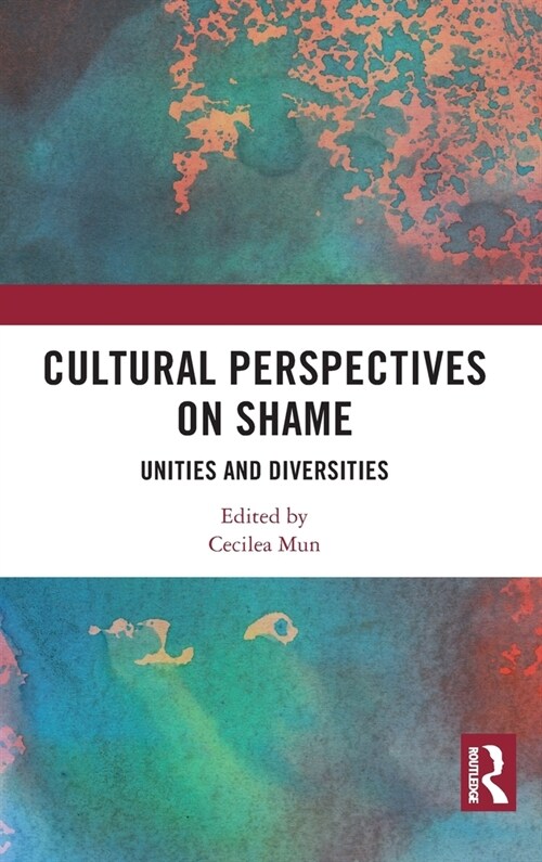 Cultural Perspectives on Shame : Unities and Diversities (Hardcover)