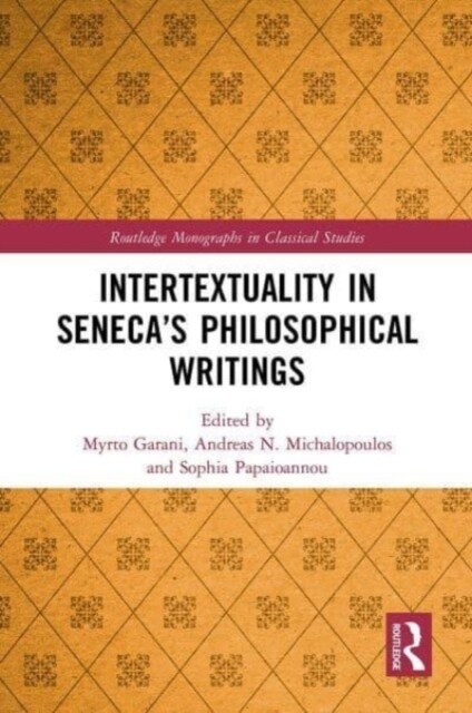 Intertextuality in Seneca’s Philosophical Writings (Paperback)