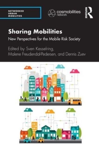 Sharing Mobilities : New Perspectives for the Mobile Risk Society (Paperback)