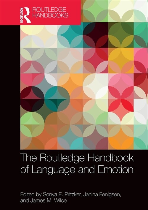 The Routledge Handbook of Language and Emotion (Paperback, 1)