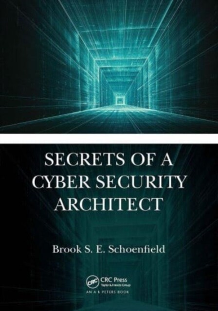 Secrets of a Cyber Security Architect (Paperback, 1)