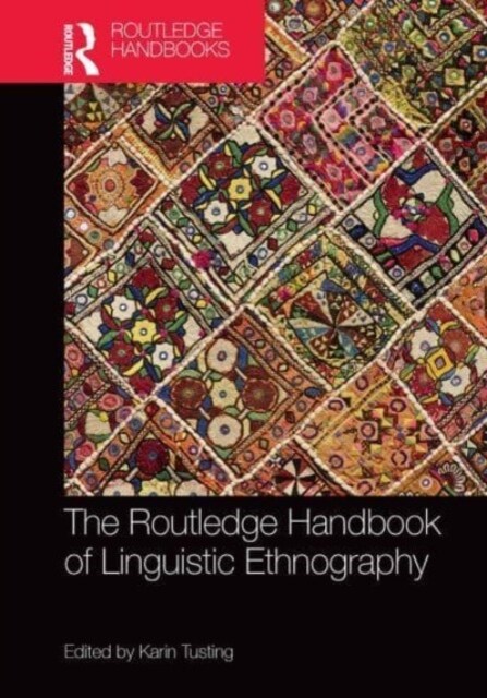 The Routledge Handbook of Linguistic Ethnography (Paperback, 1)