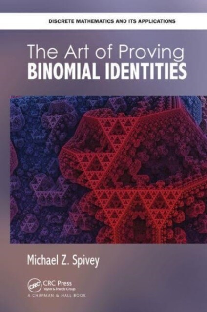 The Art of Proving Binomial Identities (Paperback, 1)