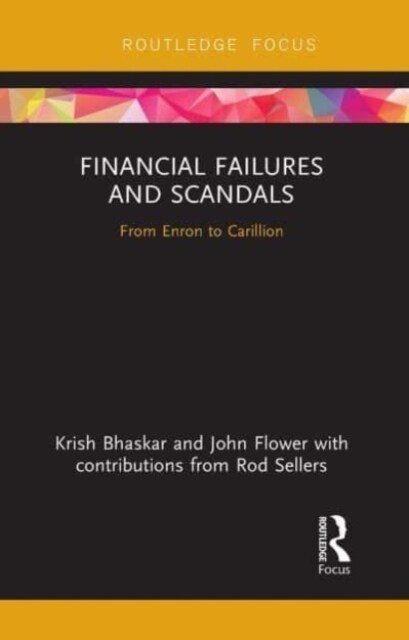 Financial Failures and Scandals : From Enron to Carillion (Paperback)