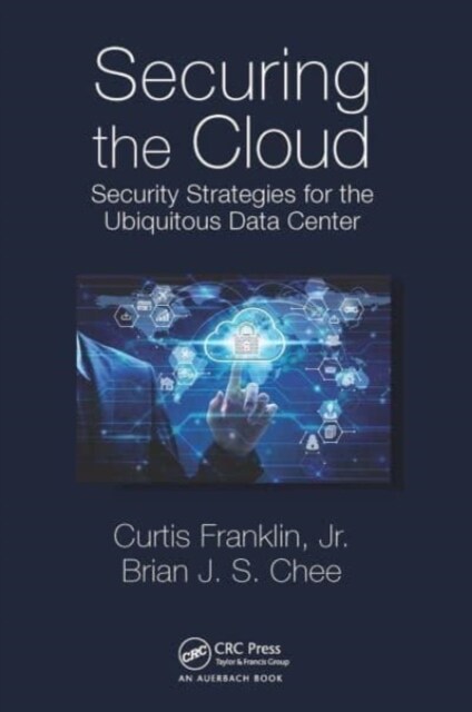 Securing the Cloud : Security Strategies for the Ubiquitous Data Center (Paperback)