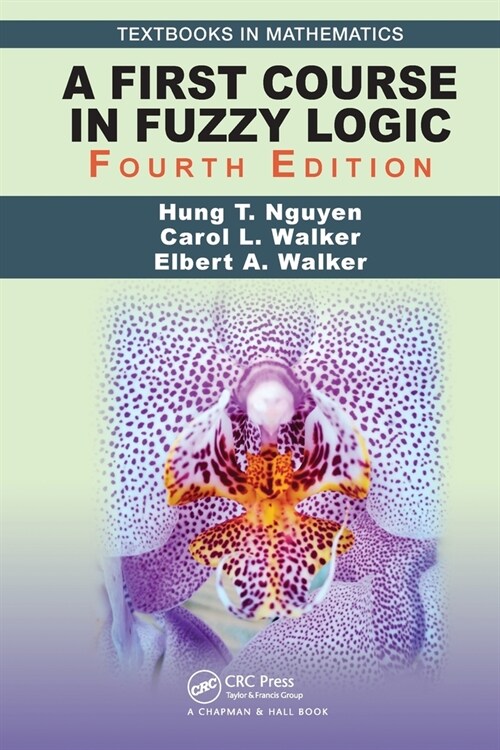 A First Course in Fuzzy Logic (Paperback, 4 ed)