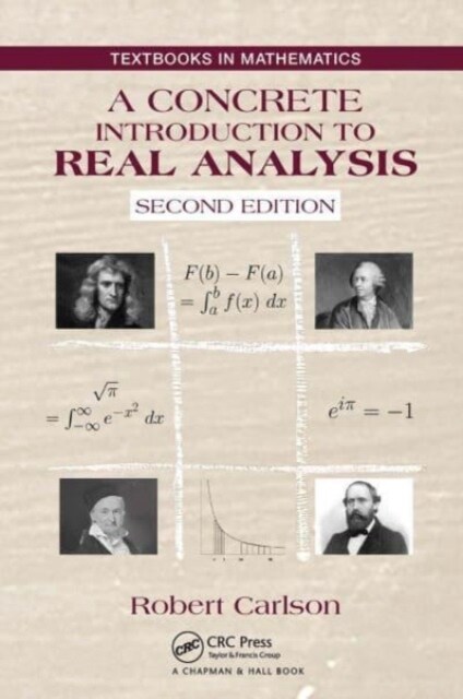 A Concrete Introduction to Real Analysis (Paperback, 2 ed)